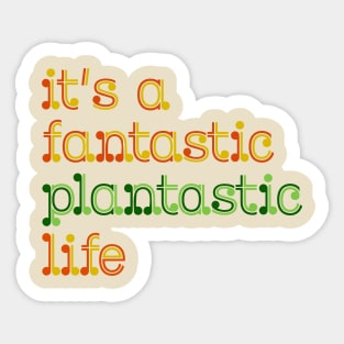 fantastic plantastic Sticker